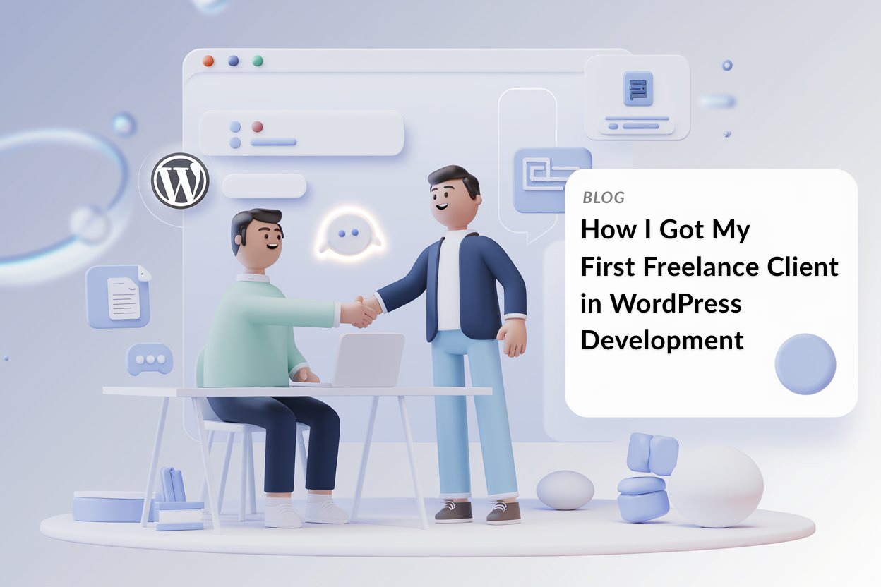 How I Got My First Freelance Client in WordPress Development